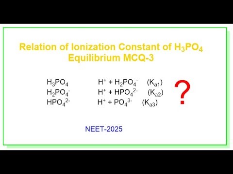Relation of Ionization Constant of Phosphoric Acid: Equilibrium MCQ-3@anpru-hzChem