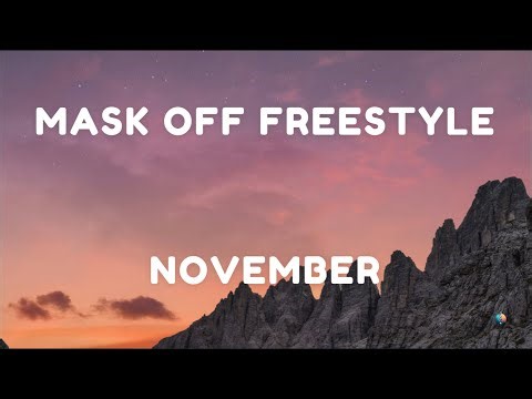 Mask Off Freestyle - November | Lyrics