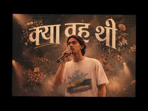 Kya woh - by Raya