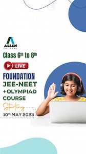 📍 Attention Class 6th to 8th Students! ⭐ ALLEN Digital is here to make your basics strong for the JEE & NEET-UG Exam and help you prepare for the Olympiads. 👉 Enroll in ALLEN Digital’s online courses today! 🗓️ Course starting date May 10th, 2023 📍Features ✅ Mode: Online (Live Recorded) ✅ Medium: Bilingual (English & Hindi) ✅ Foundation JEE - NEET Based Live Classes ✅ Olympiads Based Recorded Video Sessions ✅ Doubt Clearing Sessions ✅ Animations & Graphics Enriched Classes ✅ Study Materials C