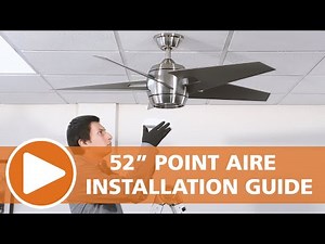 52" Point Aire Ceiling Fan Installation Guide