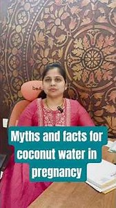 coconut water in pregnancy,myths and facts revealed