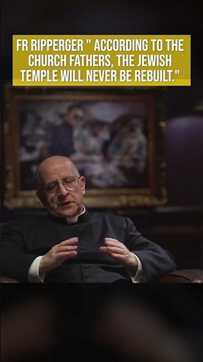 Fr. Ripperger: "The Temple Will Never Be Rebuilt. Christ Ended the Jewish Sacrifice on Purpose"