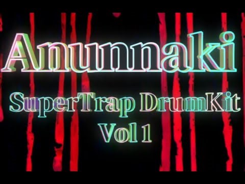 SuperTrap Drumkit - "Anunnaki" (Prod By GoldenZ)