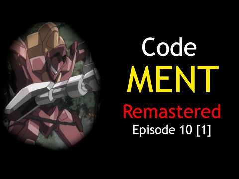 Code MENT Remastered Episode 10 [1]