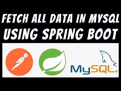 Fetch all data in Mysql database using Spring Boot and Postman tutorial | REST API
