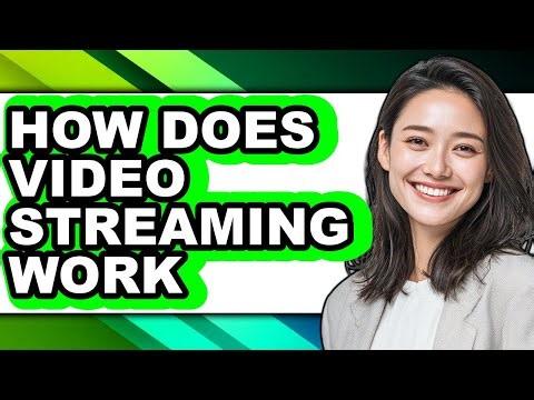 How Does Video Streaming Work - Answered