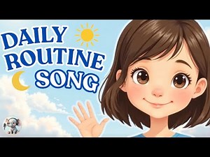 Complete Daily Routine Song for Kids | Preschool Morning, Daytime & Bedtime