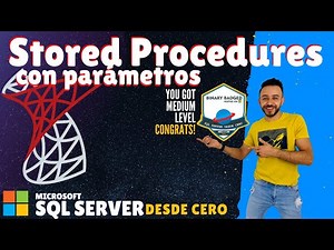 STORED PROCEDURE con PARÁMETROS en SQL Server - #50 Microsoft SQL Server desde cero