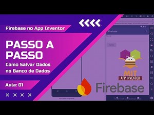 Firebase no App Inventor - Aula 1: Como Salvar Dados no Banco de Dados