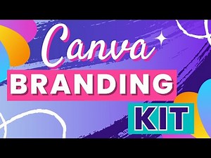 How To Use The Branding Kit In Canva - A Complete Tutorial