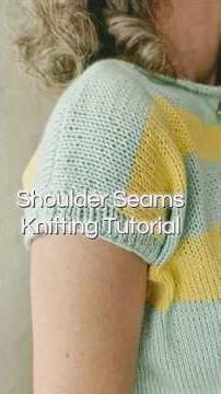 How to make a shoulder seam on a knitted bottom up summer tee