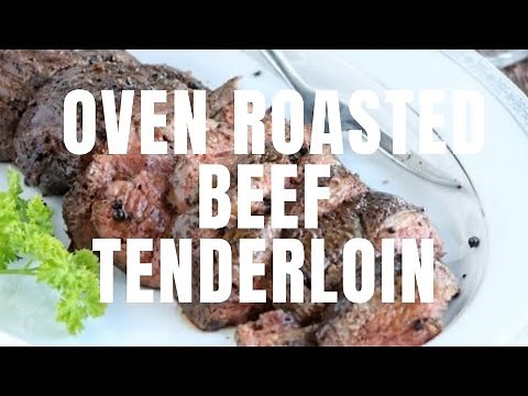 How To Cook Oven Roasted Beef Tenderloin
