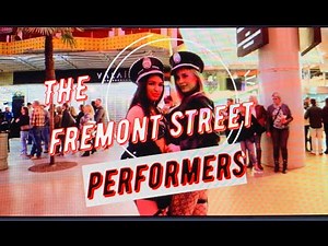 Las Vegas Fremont Street Performers