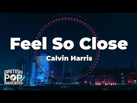 Calvin Harris - Feel So Close (Lyrics)