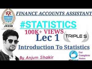 Lec 1 - Statistics - Introduction to Statistics by Anjum Shakir Sir || Finance Accounts Assistant