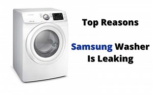 Top 5 Reasons Why Samsung Washer Is Leaking- Easy Fixes - How To Fix It