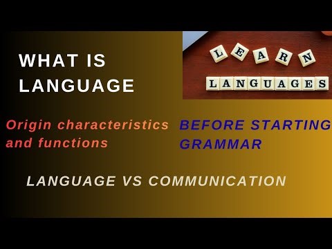 What is Language | Origin Characteristics Functions