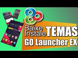 Como baixar, instalar temas e personalizar seu celular com o GO Launcher EX