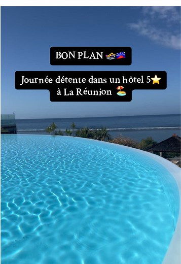 Journée détente à l'hôtel 5 étoiles à La Réunion