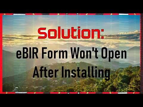 SOLVED: eBIR Form Won't Open After Installing