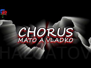 Chorus Mato a Vladko - Halgatov | 2014