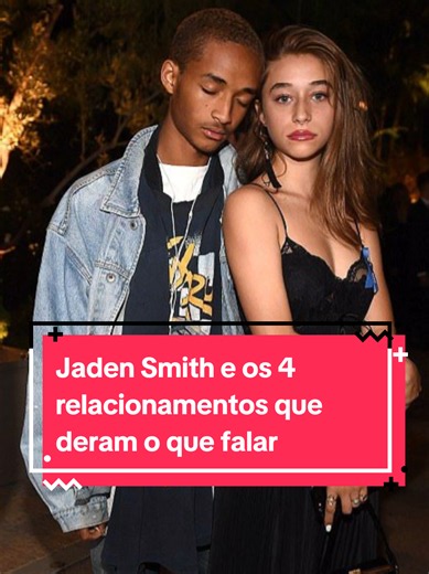 Jaden Smith e os 4 relacionamentos que deram o que falar