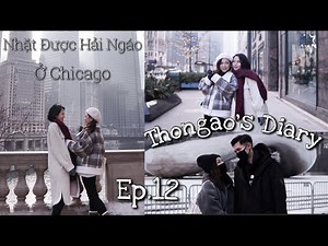 Thongao's Diary ep 12: Gặp Lại Hải Ngáo Ở Mỹ Sau 1 Năm Xa Cách - Đại Náo Chicago Giữa Mùa Dịch