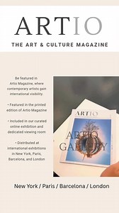 Be featured in Artio Magazine — The Art & Culture Magazine where contemporary artists gain international visibility. ✔ Printed edition feature ✔ Inclusion in our curated online exhibition ✔ Distributed at exhibitions in New York, Paris, Barcelona, and London Submit your portfolio today and present your work to a global audience of collectors and art professionals. | Artio Gallery