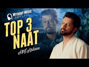 Best Naat Collection | Atif Aslam | Ai Vocals