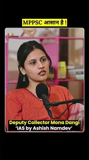 क्या MPPSC सच में इतना आसान है? 😱 MPPSC Topper Mona Dangi on Indian Aspirant Show Podcast | #mp