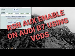 RSN AUX ENABLE ON AUDI B7 USING VCDS