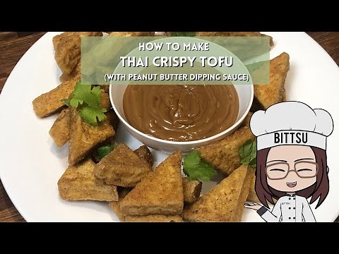 How to Make Easy Thai Crispy Tofu with Peanut Dipping Sauce | Perfectly Crunchy & Delicious! (Vegan)