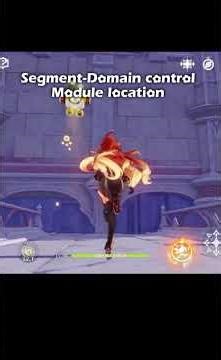 Segment domain control module location #gesnhinimpact #genshinedit
