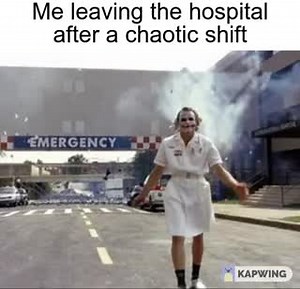 Can't wait to get out of there | Funny Nurses