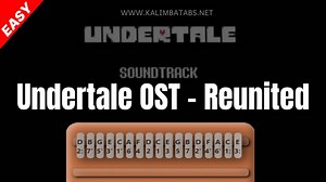 Undertale OST - Reunited (Intro) [EASY] Kalimba Tabs Letter & Number Notes Tutorial - KalimbaTabs.net