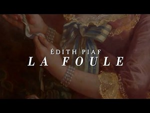 Édith Piaf - La Foule (Paroles) | with English Translation