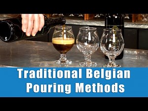 Traditional Belgian Pouring Methods, Joe, the Beer Teacher, Explains