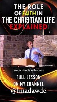The Role of Faith in the Christian Life Explained