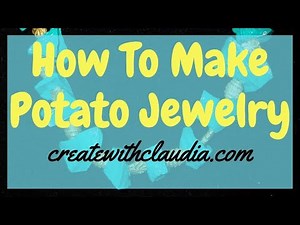 How to Make Potato Jewelry Medium 2
