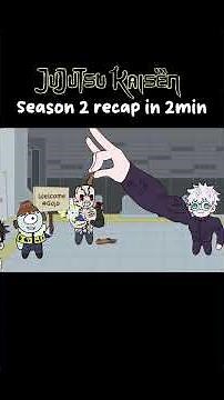 Jujutsu kaisen season 2 recap in 100 sec