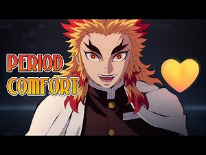 【ASMR】 Rengoku Takes Care Of You During Your Period 「Kyojuro Rengoku x Listener」 DEMON SLAYER