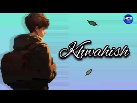 Khwahish - Official Music Hindi song