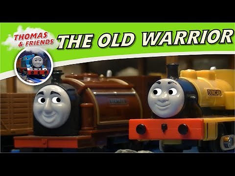 Thomas & Friends - The Old Warrior