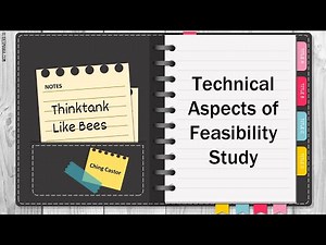 Technical Aspects of Feasibility Study Module III B @THINKTANKLIKEBEES