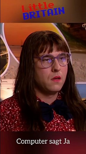 Little Britain - Ups, Computer sagt Ja