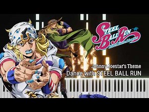 Dance with STEEL BALL RUN - Johnny Joestar's Theme Full Piano Tutorial