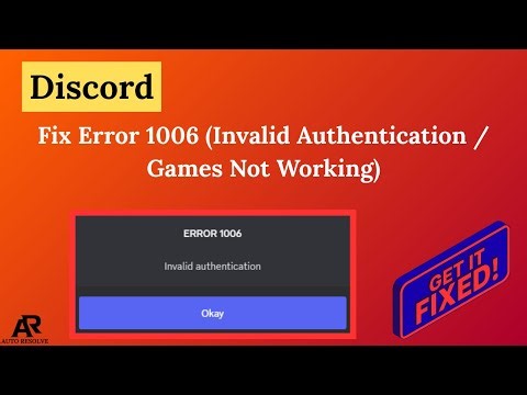 Fix Discord Error 1006 (Invalid Authentication / Games Not Working)
