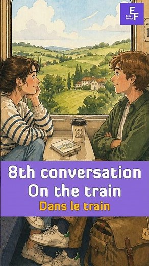 8 - Dialogue for Beginners | On the train 🚆🇫🇷 #learnfrench