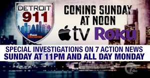 Coming Sunday, Detroit 911: A 7 Investigators documentary into Detroit emergency response times